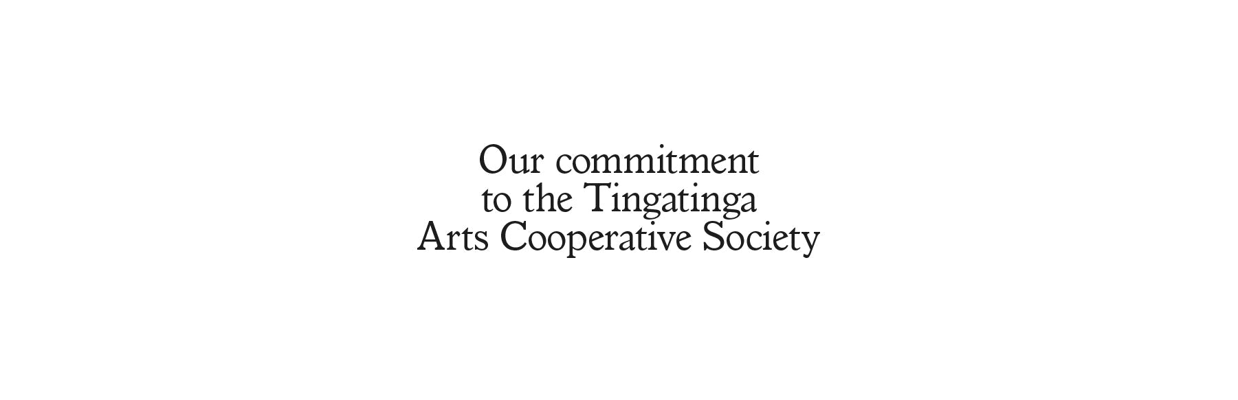 our commitment to the tingatinga arts cooperative society